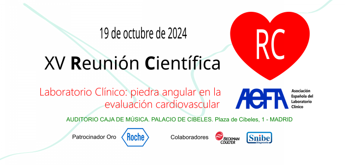 XV REUNIÓN CIENTÍFICA AEFA 2024. LABORATORIO CLÍNICO: PIEDRA ANGULAR EN LA EVALUACIÓN CARDIOVASCULAR.